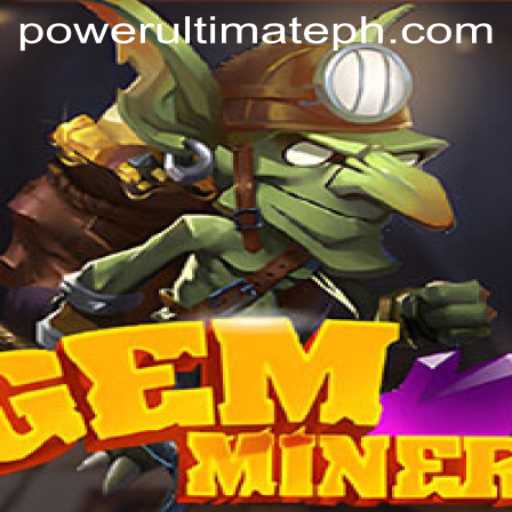 Unveiling GemMiner: The Allure of POWER ULTIMATE