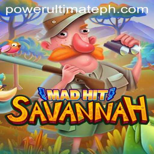 MadHitSavannah: An Ultimate Gaming Experience with POWER ULTIMATE